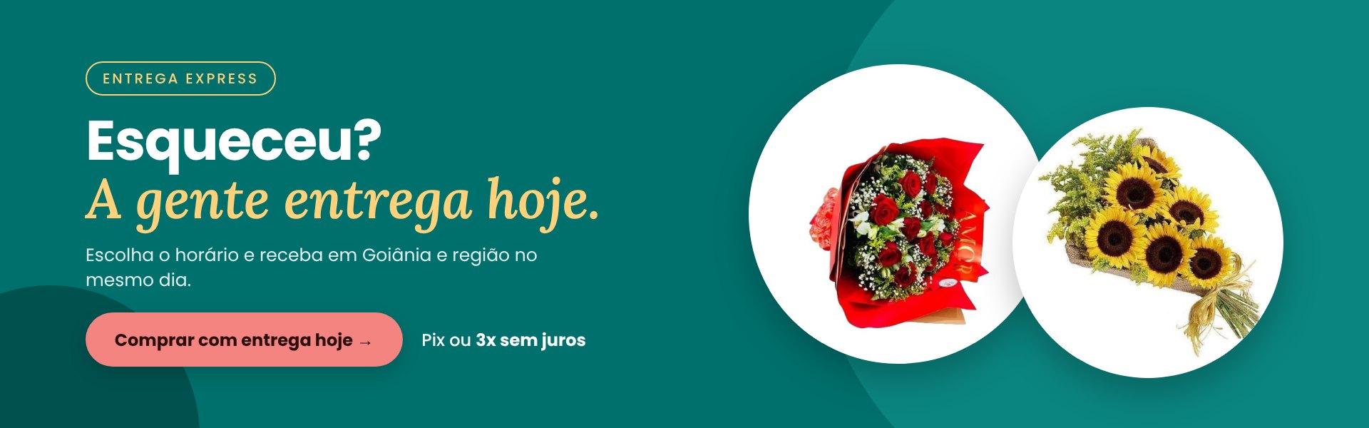 Esqueceu? A gente entrega hoje em Goiânia com Entrega Express